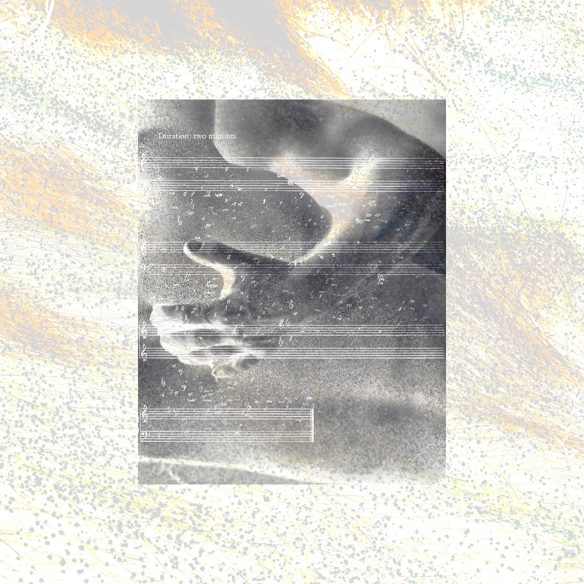 duration two minutes — body on green wash, music notation